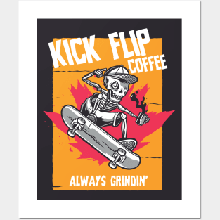 Kick Flip Coffee, Always Grindin' Posters and Art